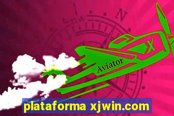 plataforma xjwin.com